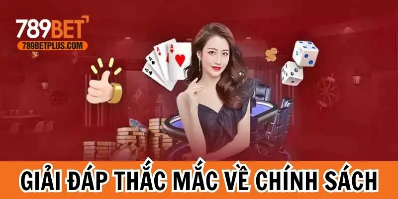 Giải đáp thắc mắc về chính sách, điều khoản giao dịch