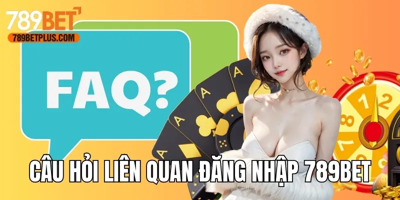 Giải đáp câu hỏi liên quan đến việc login 789bet
