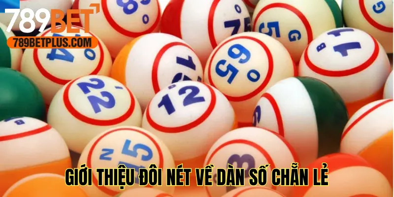 Giới thiệu đôi nét về dàn số chẵn lẻ