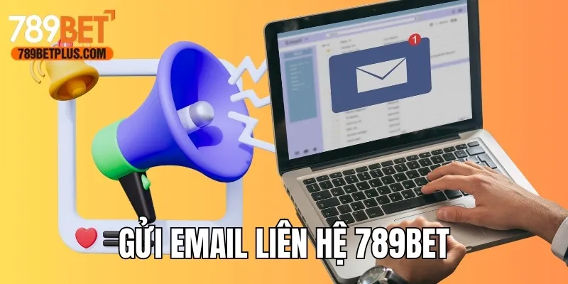 Gửi email phản ánh lỗi hay sự cố đang gặp phải