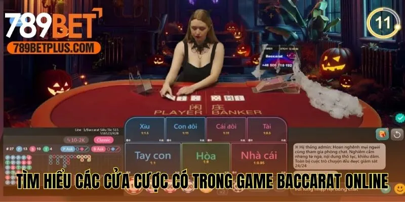 Tìm hiểu các cửa cược có trong game Baccarat online