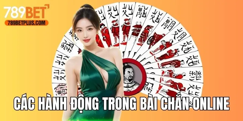 Tổng hợp hành động diễn ra trong ván game cơ bản