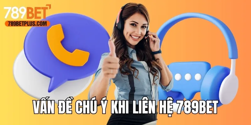 Vấn đề nên chú ý khi kết nối cùng CSKH nhà cái